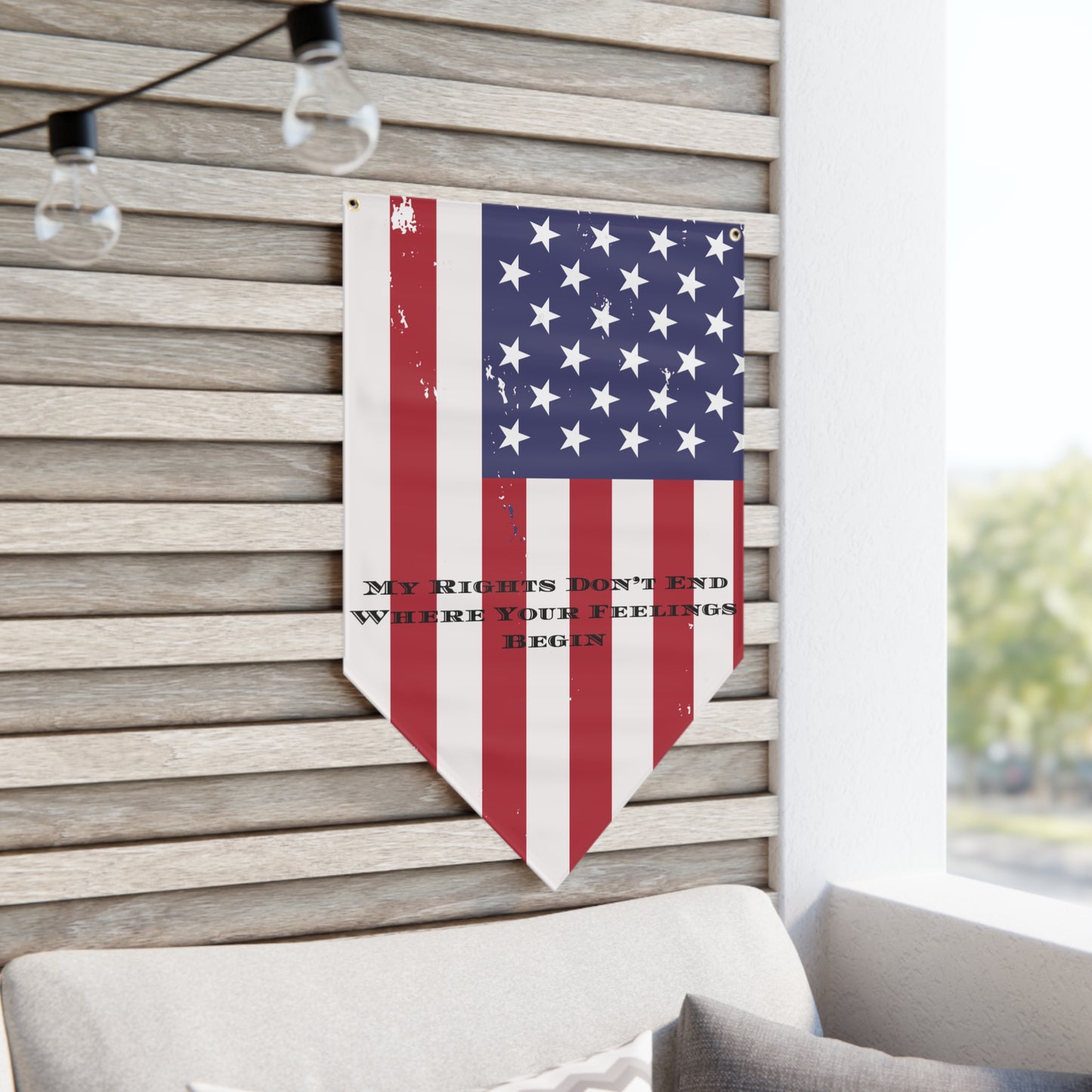 Patriotic Pennant Banner - "My Rights Don't End Where Your Feelings Begin" Decor